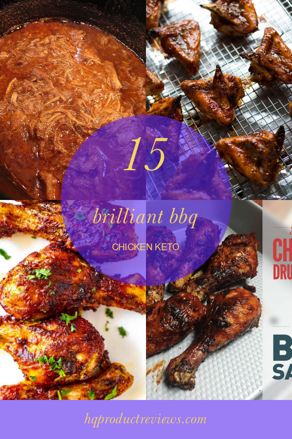 15 Brilliant Bbq Chicken Keto Best Product Reviews